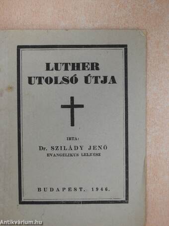 Luther utolsó útja