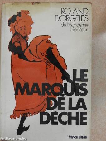 Le Marquis de la Déche