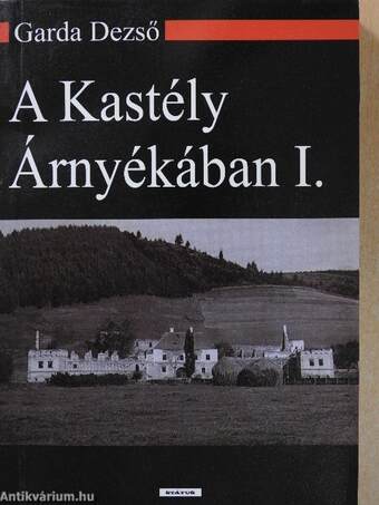 A Kastély Árnyékában I-II. (dedikált példány)