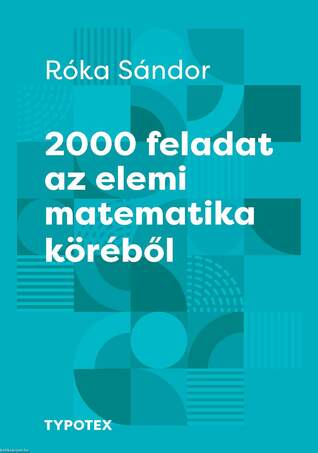 2000 feladat az elemi matematika köréből