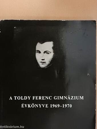 A Toldy Ferenc Gimnázium Évkönyve 1969-1970.