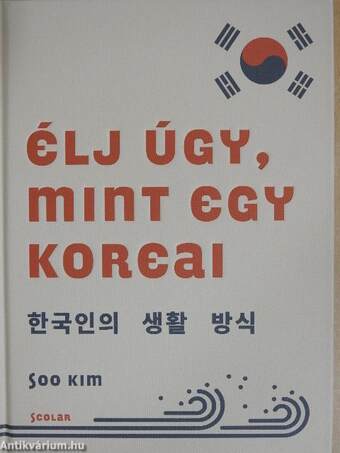 Élj úgy, mint egy koreai