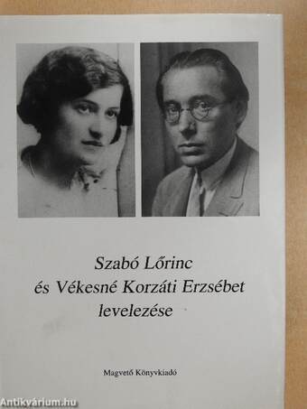 Szabó Lőrinc és Vékesné Korzáti Erzsébet levelezése