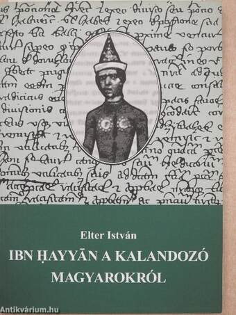 Ibn Hayyan a kalandozó magyarokról