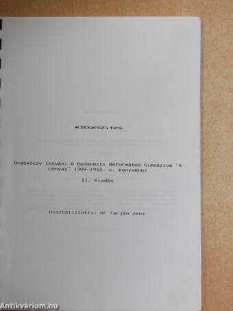 Kiegészítés Draskóczy István: A Budapesti Református Gimnázium "A Lónyai" 1909-1952 c. könyvéhez