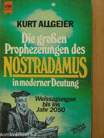 Die großen Prophezeiungen des Nostradamus in moderner Deutung