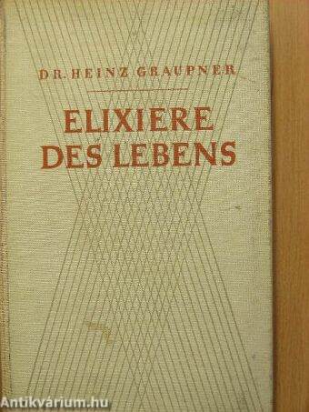 Elixiere des Lebens