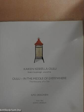 Kaiken keskellä Oulu/Oulu - in the middle of everywhere