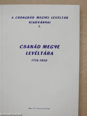 Csanád megye Levéltára 1710-1950