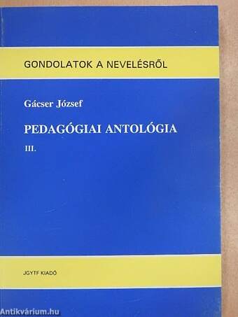 Pedagógiai antológia III.