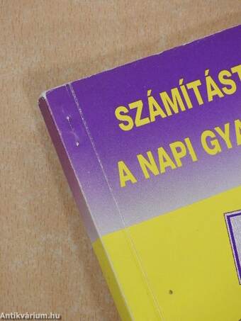 Számítástechnika a napi gyakorlatban (dedikált példány)