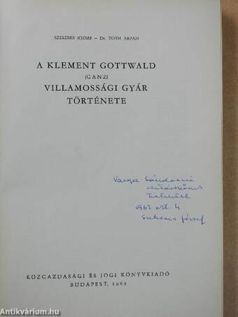 A Klement Gottwald (Ganz) Villamossági Gyár története (dedikált példány)