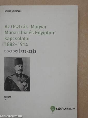 Az Osztrák-Magyar Monarchia és Egyiptom kapcsolatai 1882-1914 