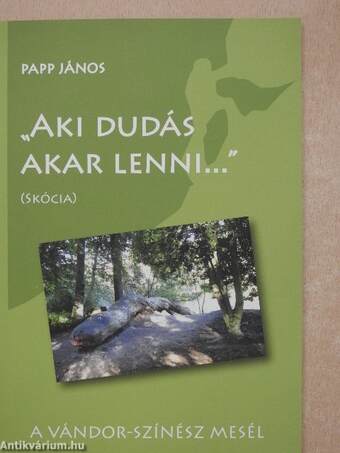 "Aki dudás akar lenni..."