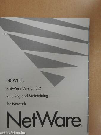 Novell NetWare - NetWare Version 2.2 - Installing and Maintaining the Network