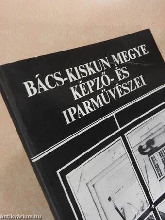 Bács-Kiskun megye képző- és iparművészei