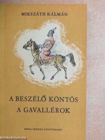 A beszélő köntös/A gavallérok