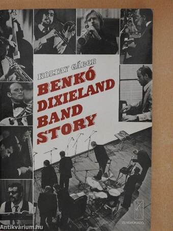 Benkó Dixieland Band Story