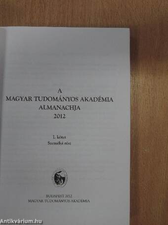 A Magyar Tudományos Akadémia Almanachja 2012 I.