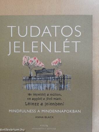 Tudatos jelenlét - Mindfulness a mindennapokban