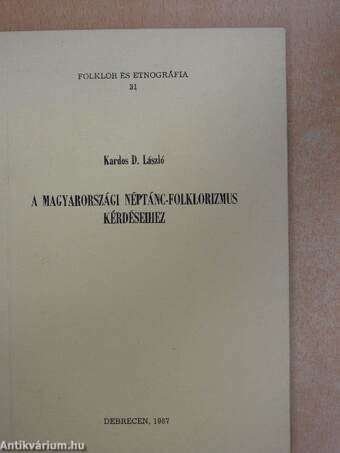 A magyarországi néptánc-folklorizmus kérdéseihez