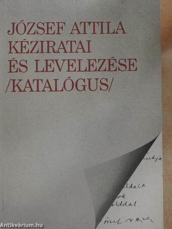 József Attila kéziratai és levelezése