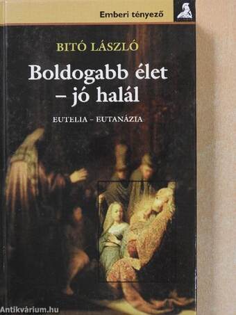 Boldogabb élet - jó halál (dedikált példány)