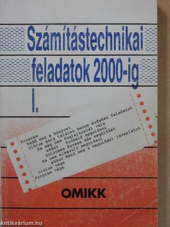 Számítástechnikai feladatok 2000-ig I-II. (aláírt példány)