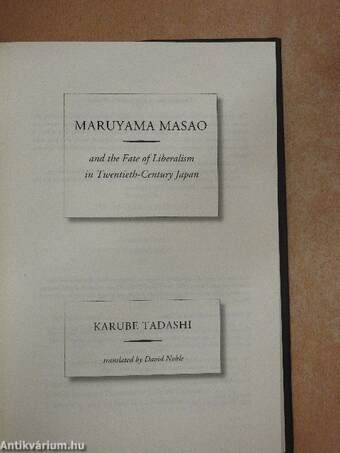 Maruyama Masao and the Fate of Liberalism in Twentieth-Century Japan