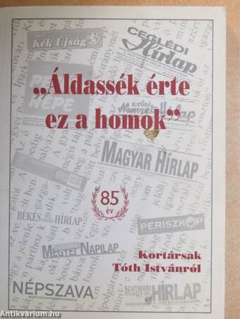 "Áldassék érte ez a homok"