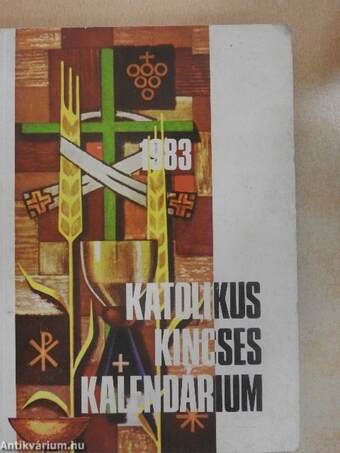 Katolikus Kincses Kalendárium 1983