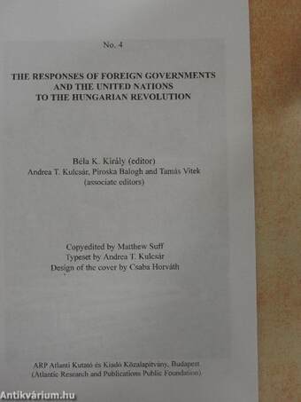 The Responses of Foreign Governments and the United Nations to the Hungarian Revolution