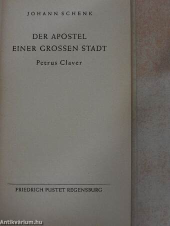 Der Apostel einer Grossen Stadt Petrus Claver