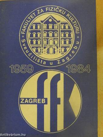 Fakultet za Fizicku Kulturu Sveucilista u Zagrebu 1959-1984
