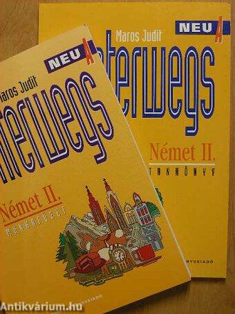 Unterwegs Neu A - Német II. tankönyv/Német II. munkafüzet