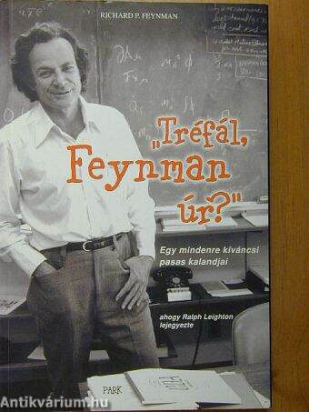 "Tréfál, Feynman úr?"