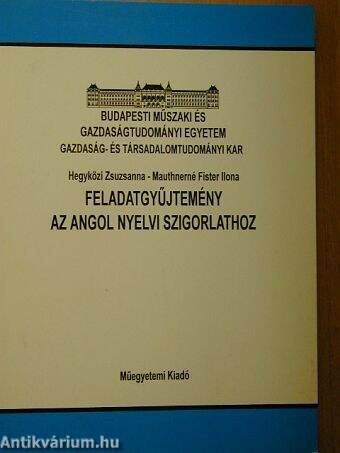 Feladatgyűjtemény az angol nyelvi szigorlathoz