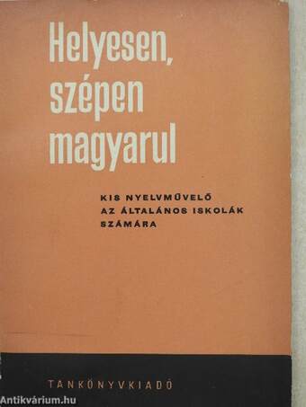 Helyesen, szépen magyarul