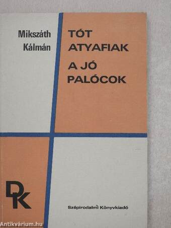 Tót atyafiak/A jó palócok