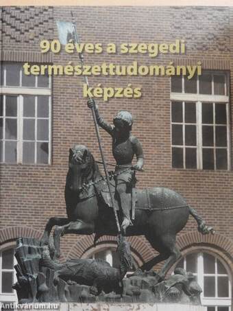 90 éves a szegedi természettudományi képzés