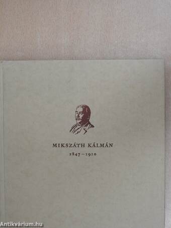 Mikszáth Kálmán 1847-1910