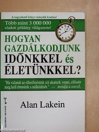 Hogyan gazdálkodjunk időnkkel és életünkkel?