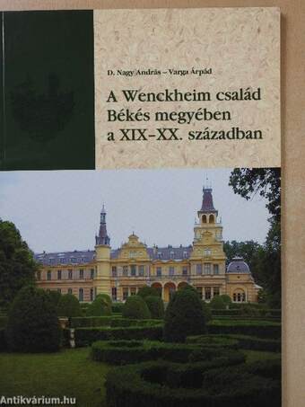 A Wenckheim család Békés megyében a XIX-XX. században