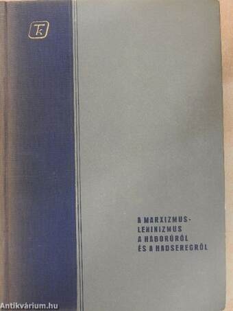 A marxizmus-leninizmus a háborúról és a hadseregről