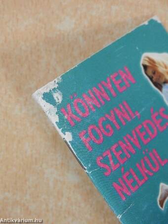 Könnyen fogyni, szenvedés nélkül