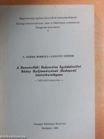 A Dunamelléki Református Egyházkerület Ráday Gyűjteményének (Budapest) kéziratkatalógusa