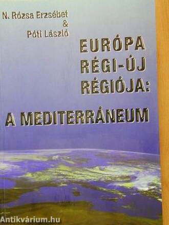 Európa régi-új régiója: a Mediterráneum