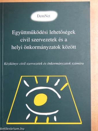 Együttműködési lehetőségek civil szervezetek és a helyi önkormányzatok között