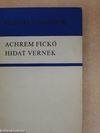 Achrem fickó/Hidat vernek