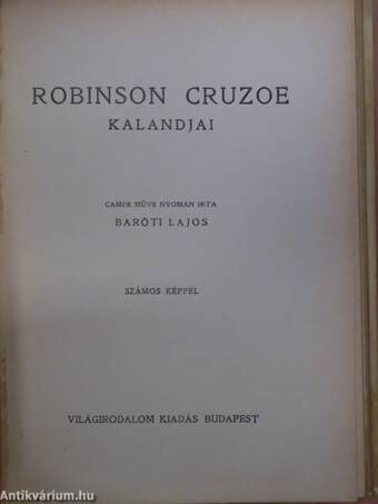 Robinson Cruzoe élete és viszontagságai/Robinson Cruzoe kalandjai